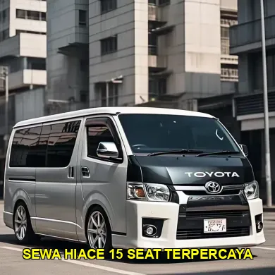 sewa hiace 15 seat terpercaya